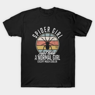 Spider Girl Just like a normal Girl T-Shirt